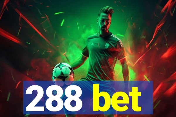 288 bet